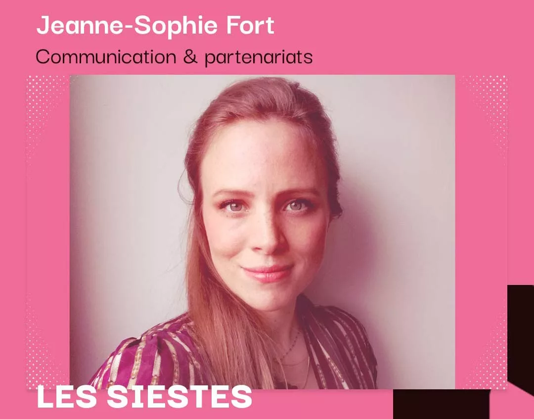 Jeanne-Sophie – Les Siestes : “Observer là où nous avons encore des efforts à fournir à partir de données objectives”