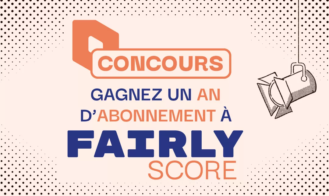 MaMA et FAIRLY vous offrent un an de Fairly Score